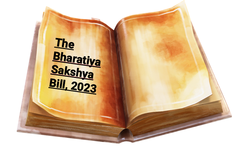 The New Bharatiya Sakshya Bill, 2023